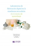 Laboratorios de fabricación digital en la enseñanza secundaria: Actividades de aprendizaje