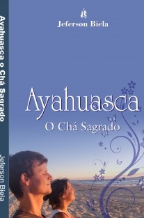 Ayahuasca o Chá Sagrado