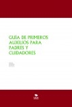 GUÍA DE PRIMEROS AUXILIOS PARA PADRES Y CUIDADORES