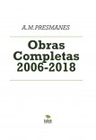 A.M.PRESMANES - Obras Completas 2006-2018