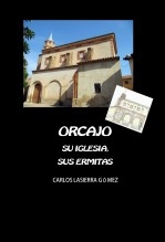 ORCAJO. Su iglesia, sus ermitas