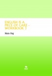 ENGLISH IS A PIECE OF CAKE - WORKBOOK 3