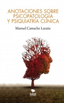 Anotaciones sobre Psicopatología y Psiquiatría Clínica