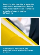 Libro MF1443_3 - Selección, elaboración, adaptación y utilización de materiales, medios y recursos didácticos en formación profesional, autor Editorial Elearning 