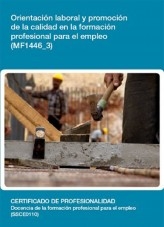 Libro MF1446_3 - Orientación laboral y promoción de la calidad en la formación profesional para el empleo, autor Editorial Elearning 