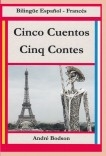 Cinco cuentos - Cinq contes     Bilingüe Español-Francés