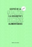 Gestió de la qualitat i la seguretat i higiene alimentàries. Revisat.