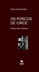 OS PORCOS DE CIRCE - Poema Sem Cadência