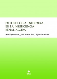 METODOLOGÍA ENFERMERA EN LA INSUFICIENCIA RENAL AGUDA