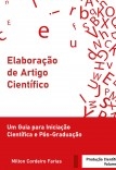 Elaboração de Artigo Científico - Um Guia para Iniciação Científica e Pós-Graduação