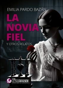 La novia fiel y otros relatos (Edición en letra grande)