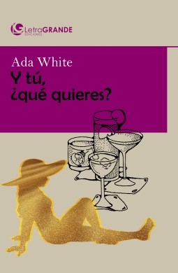 Libro Y tú ¿qué quieres? (Edicion en letra grande), autor Ediciones LetraGRANDE