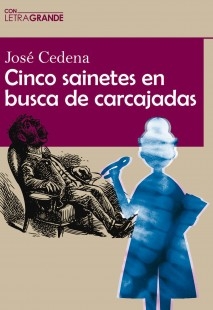 Cinco sainetes en busca de carcajadas (Edición en letra grande)