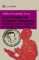 Libro Los crímenes de la Iglesia franquista (Edición en letra grande), autor Ediciones LetraGRANDE