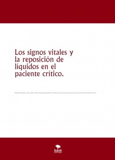 Los signos vitales y la reposición de líquidos en el paciente crítico.