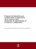 Proyecto de Educación para la Salud sobre la importancia de las vacunas como prevención de enfermedades en la infancia y adolescencia.