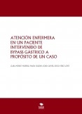 ATENCIÓN ENFERMERA EN UN PACIENTE INTERVENIDO DE BYPASS GÁSTRICO A PROPÓSITO DE UN CASO