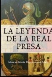 La Leyenda de la Real Presa