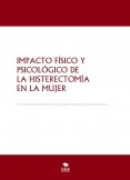 IMPACTO FÍSICO Y PSICOLÓGICO DE LA HISTERECTOMÍA EN LA MUJER