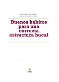 Buenos hábitos para una correcta estructura bucal