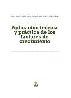 Aplicación teórica y práctica de los factores de crecimiento