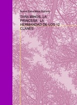 TARA MINOS, LA PRINCESA LA HERMANDAD DE LOS 12 CLANES