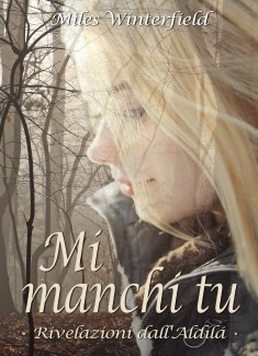 Mi manchi tu: Rivelazioni dall’Aldilà