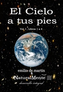 El Cielo a tus pies - Vol. I , libros 1 a 4