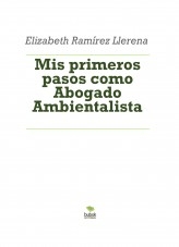 Mis primeros pasos como Abogado Ambientalista