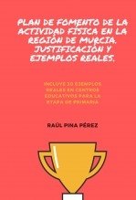 Plan de fomento de la actividad física en la Región de Murcia. Justificación y ejemplos reales.