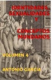 IDENTIDADES, SEXUALIDADES Y CONCEPTOS MUNDANOS. Volumen 4