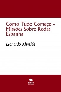 Como Tudo Começo - Missões Sobre Rodas Espanha