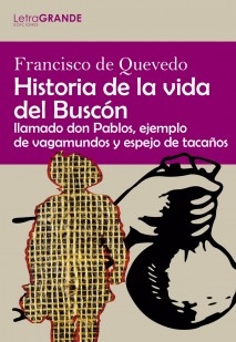 Historia de la vida del Buscón (Edición en letra grande)