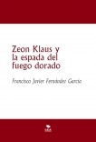Zeon Klaus y la espada del fuego dorado (Libro I)