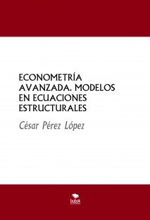 ECONOMETRÍA AVANZADA. MODELOS EN ECUACIONES ESTRUCTURALES