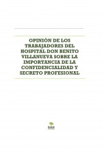 OPINIÓN DE LOS TRABAJADORES DEL HOSPITAL DON BENITO VILLANUEVA SOBRE LA IMPORTANCIA DE LA CONFIDENCIALIDAD Y SECRETO PROFESIONAL