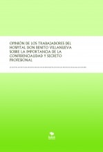 OPINIÓN DE LOS TRABAJADORES DEL HOSPITAL DON BENITO VILLANUEVA SOBRE LA IMPORTANCIA DE LA CONFIDENCIALIDAD Y SECRETO PROFESIONAL