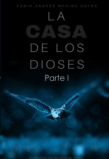 La casa de los dioses - Parte I