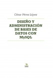 DISEÑO Y ADMINISTRACIÓN DE BASES DE DATOS CON MySQL