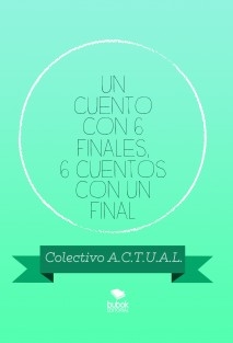 Un Cuento con 6 Finales, 6 Cuentos con un Final