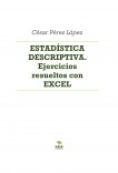 ESTADÍSTICA DESCRIPTIVA. Ejercicios resueltos con EXCEL