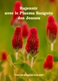 RAJEUNIR AVEC LE PLASMA SANGUIN DES JEUNES