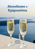 ALCOOLISMO E EPIGENÉTICA