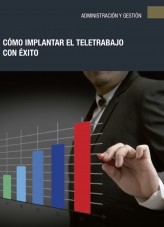 Libro Cómo implantar el teletrabajo con éxito, autor Editorial Elearning 