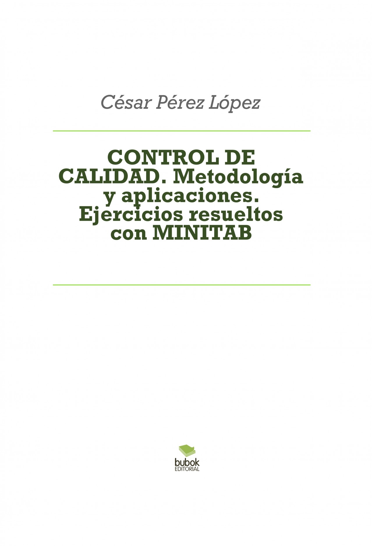 CONTROL DE CALIDAD. Metodología y aplicaciones. Ejercicios resueltos