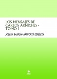 LOS MENSAJES DE CARLOS ARNICHES  - TOMO I