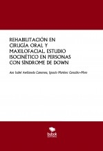 REHABILITACIÓN EN CIRUGÍA ORAL Y MAXILOFACIAL. ESTUDIO ISOCINÉTICO EN PERSONAS CON SÍNDROME DE DOWN