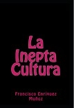 La Inepta Cultura