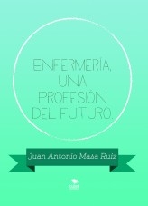 Enfermería, una profesión del futuro.