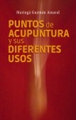 PUNTOS DE ACUPUNTURA Y SUS DIFERENTES USOS